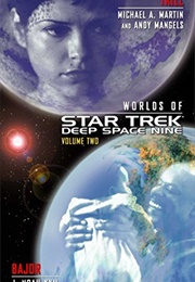 Worlds of Deep Space Nine: Volume Two (Michael A. Martin, Andy Mangels and J. Noah King)
