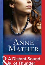 A Distant Sound of Thunder (Anne Mather)