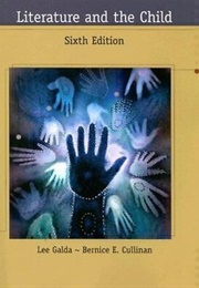 Literature and the Child (9th Edition) (Galda L., Et. Al.)