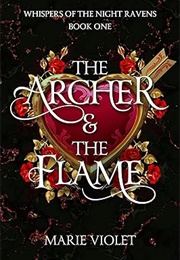 The Archer & the Flame (Marie Violet)