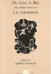 On Lying in Bed and Other Essays (G. K. Chesterton)