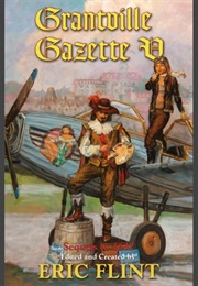 Grantville Gazette Vol. V (Eric Flint)