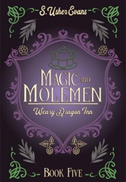 Magic and Molemen (S. Usher Evans)