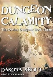 Dungeon Calamity (Krout, Dakota)