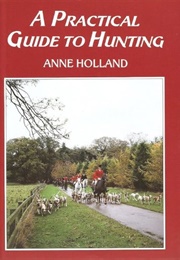 A Practical Guide to Hunting (Anne Holland)