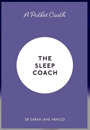 The Sleep Coach (Dr Sarah Jane Arnold)