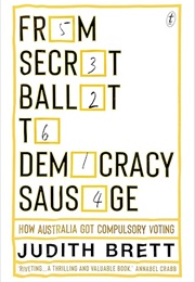 From Secret Ballot to Democracy Sausage (Judith Brett)