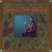 Jimmie Dale Gilmore - Fair & Square (1988)