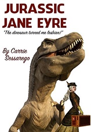 Jurassic Jane Eyre (Carrie Sessarego)