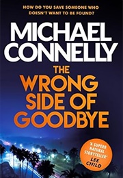 The Wrong Side of Goodbye (Michael Connelly)