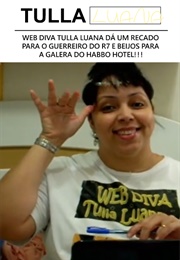 Web Diva Tulla Luana Dá Um Recado Para O Guerreiro Do R7 E Beijos Para a Galera Do Habbo Hotel!!! (2011)