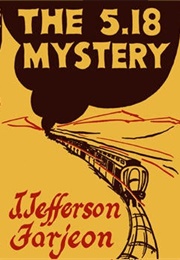 The 5.18 Mystery (J. Jefferson Farjeon)