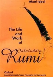 The Life and Work of Jalaluddin Rumi (Afzal Iqbal)
