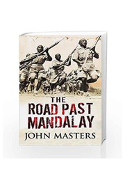 The Road Past Mandalay (John Masters)