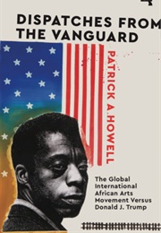 Dispatches From the Vanguard (Patrick A. Howell)