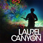 Laurel Canyon: A Place in Time