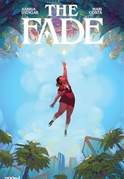 The Fade (Aabria Iyengar, Mari Costa)