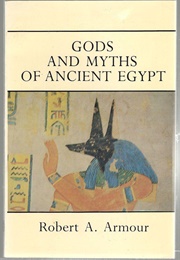 God and Myths of Ancient Egypt (Robert a Amour)