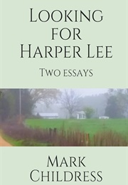 Looking for Harper Lee (Mark Childress)