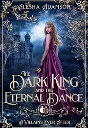 The Dark King and the Eternal Dance (Alesha Adamson)