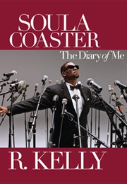 Soulacoaster: The Diary of Me (R. Kelly)