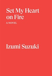Set My Heart on Fire (Izumi Suzuki)