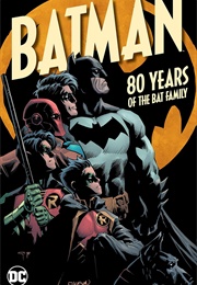 Batman: 80 Years of the Bat Family (Various)