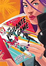 The Vigilante Game (Meghan Scott Molin)