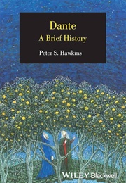 Dante: A Brief History (Peter S. Hawkins)