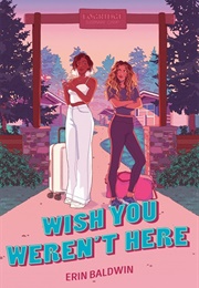 Wish You Weren't Here (Erin Baldwin)