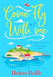 Come Fly With Me (Helen Rolfe)