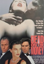 Dead on the Money (1991)