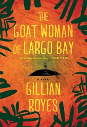The Goat Woman of Largo Bay (Gillian Royes)