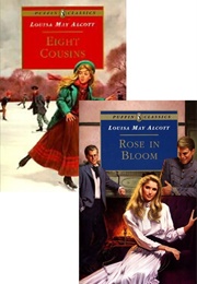 Eight Cousins/Rose in Bloom (Louisa May Alcott)