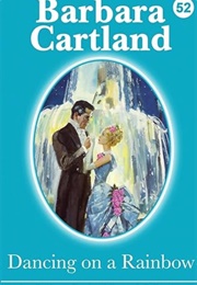 Dancing on a Rainbow (Barbara Cartland)