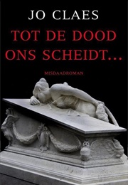 Tot De Dood Ons Scheidt (Jo Claes)