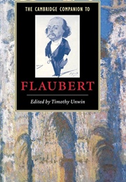 The Cambridge Companion to Flaubert (Edited by Timothy Unwin)