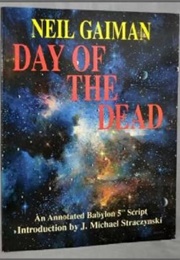 Day of the Dead: A Babylon5 Scriptbook (Neil Gaiman)