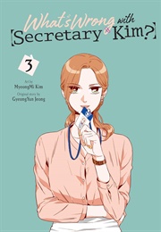 What&#39;s Wrong With Secretary Kim? Vol. 3 (Gyeongyun Jeong)
