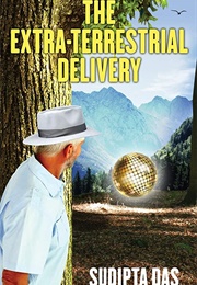 The Extra-Terrestrial Delivery (Sudipta Das)