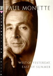 West of Yesterday, East of Summer (Paul Monette)