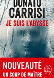 Je Suis L'abysse (Donato Carrisi)