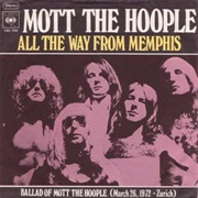 All the Way From Memphis - Mott the Hoople