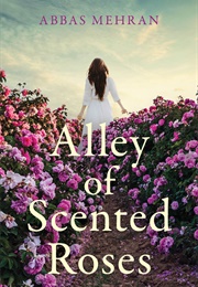 Alley of Scented Roses (Abbas Mehran)