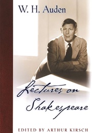 Lectures on Shakespeare (W. H. Auden)