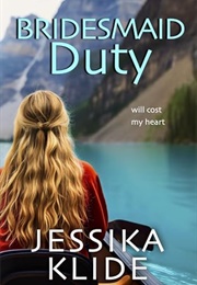 Bridesmaid Duty (Jessika Klide)