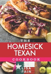 The Homesick Texan Cookbook (Lisa Fain)