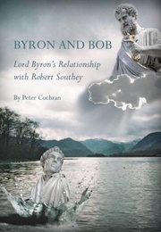 Byron and Bob (Peter Cochran and Others)
