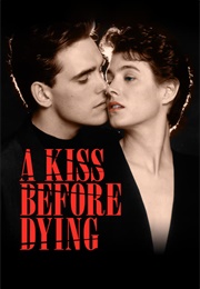 A Kiss Before Dying (1991)