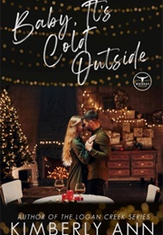 Baby, It's Cold Outside (Kimberly Ann)
